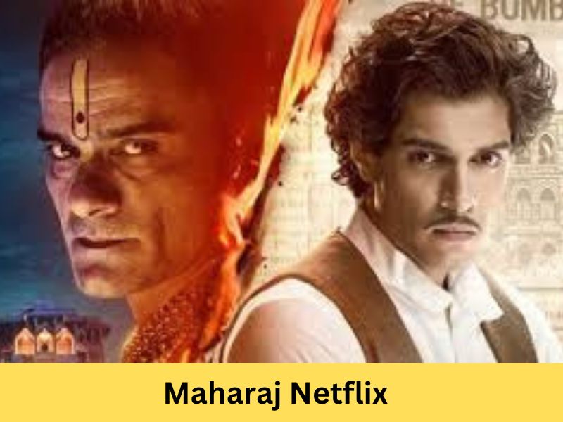 Maharaj Netflix